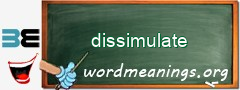 WordMeaning blackboard for dissimulate